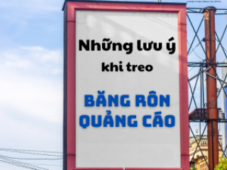 Những lưu ý khi treo băng rôn quảng cáo