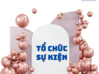 Dịch vụ tổ chức sự kiện uy tín tại Hồ Chí Minh