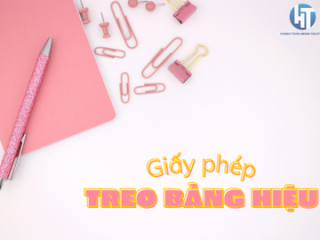 Hướng dẫn xin giấy phép treo bảng quảng cáo từ a - z 2025