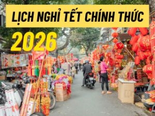 Lịch nghỉ Tết Nguyên đán 2026 chính thức - Tết Bính Ngọ