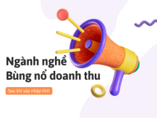 Top 6 ngành nghề bùng nổ doanh thu sau khi sáp nhập tỉnh