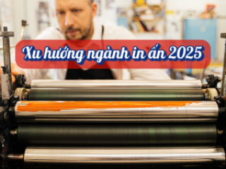 Xu hướng ngành in ấn quảng cáo hiện nay 2025